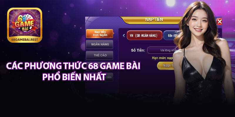 Các Phương Thức Nạp Tiền 68 Game Bài