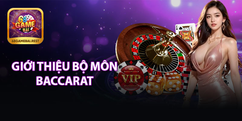 Giới Thiệu Bộ Môn Baccarat